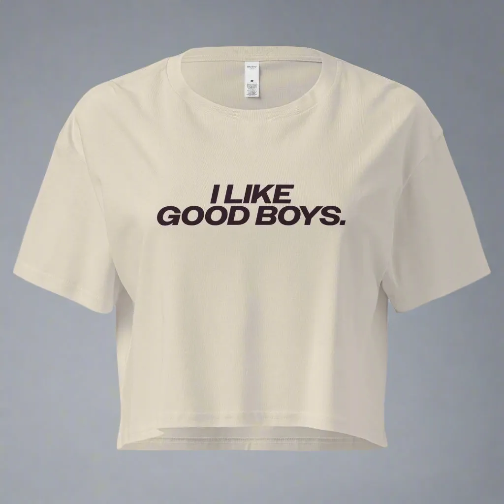 I Like Good Boys Crop Top (Women's Cut - Size Up 2x)