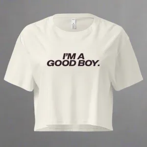 I'm A Good Boy Crop Top Crop Top (Women's Cut - Size Up 2x)